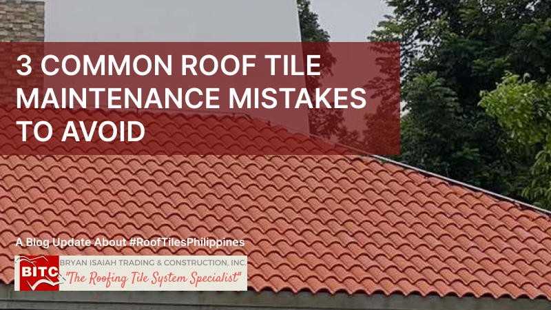 3 Common Roof Tile Maintenance Mistakes to Avoid