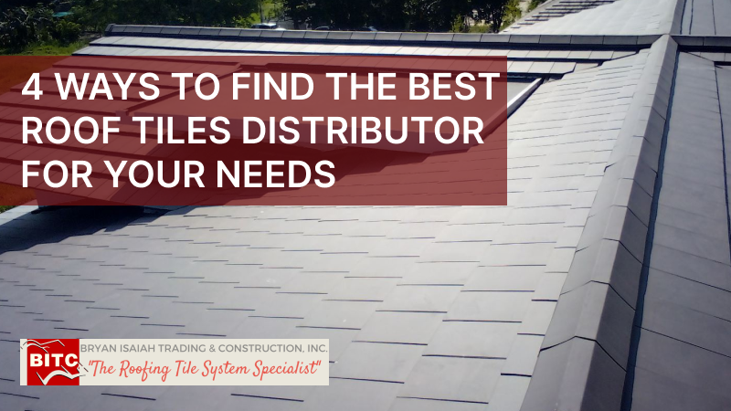 4 Ways to Find the Best Roof Tiles Distributor for Your Needs